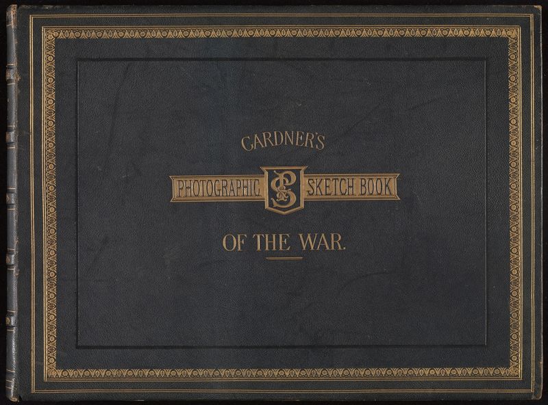 Gardner's Photographic Sketchbook of the War, Volume 1